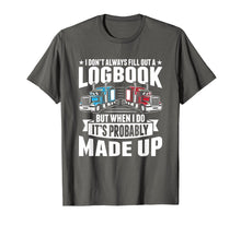 Load image into Gallery viewer, Funny Trucker Logbook Truck Driving Tshirt
