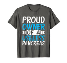 Load image into Gallery viewer, Proud Owner Of A Useless Pancreas T-Shirt - Diabetes Tee
