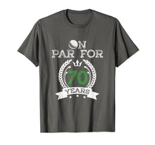 Load image into Gallery viewer, Funny 70th Birthday Golfer T-Shirt On Par for 70 years Golf
