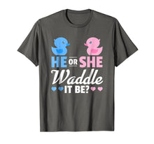 Load image into Gallery viewer, He or She Waddle It Be Shirt, Duck Gender Reveal T-Shirt
