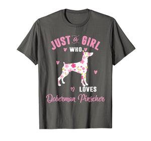 Just A Girl Who Loves Doberman Pinscher Shirts Women