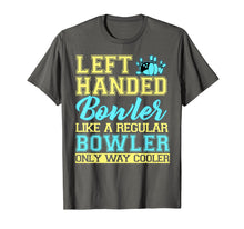 Load image into Gallery viewer, Bowling Left Handed T-shirt Bowler Funny Team Gift Leftie
