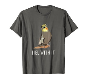 Funny Cockatiel T-Shirt Tiel With It Shirt for Kid Men Women
