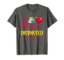 Load image into Gallery viewer, Teacher T Shirt Last Day of School Class Dismissed Shirt
