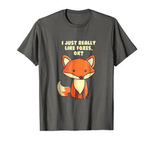 Load image into Gallery viewer, Funny Fox T-Shirt I Just Really Like Foxes Ok
