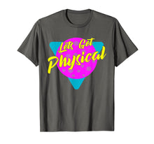 Load image into Gallery viewer, Lets Get Physical Workout Gym Tee Totally Rad 80&#39;S T-Shirt
