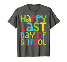 Load image into Gallery viewer, Happy Last Day of School T-Shirt Students and Teachers Gift
