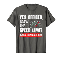 Load image into Gallery viewer, Funny Yes Officer Speeding Race Enthusiast T-Shirt
