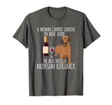 Load image into Gallery viewer, Rhodesian Ridgeback Woman Can't Survive Wine Alone T Shirt
