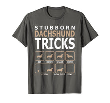 Load image into Gallery viewer, Stubborn Dachshund Tricks T-Shirt Tshirt

