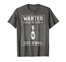 Load image into Gallery viewer, Bowling Wanted Poster 10 Pin Shirt For Men Or Women
