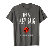 Load image into Gallery viewer, I&#39;m a Lady Bug in a Human Costume T-Shirt
