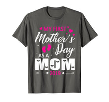Load image into Gallery viewer, My First Mother s Day As A Mom 2019 Happy Lovely T-Shirt
