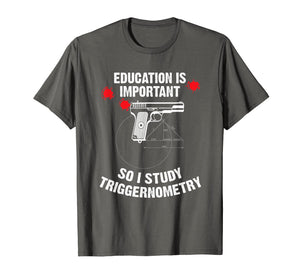 Gun Education - 2nd Amendment - I Study Triggernometry Guns T-Shirt