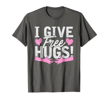 Load image into Gallery viewer, I Give Free Hugs! Giving Away Free Love Hugs T-Shirt Gift

