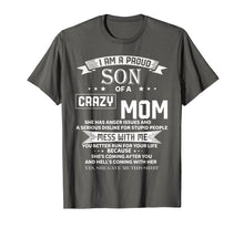 Load image into Gallery viewer, I Am A Proud Son Of Crazy Mom T-Shirt
