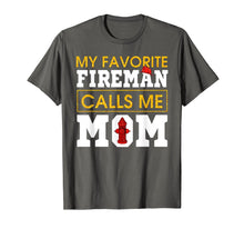 Load image into Gallery viewer, Firefighter Mom - My favorite Fireman calls me mom t-shirt
