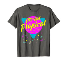 Load image into Gallery viewer, Lets Get Physical Workout Gym Tee Totally Rad 80&#39;S T-Shirt
