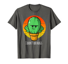 Load image into Gallery viewer, I Don&#39;t Do Hugs Funny Cactus T Shirt for Women, Men, &amp; Kids
