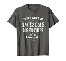 Load image into Gallery viewer, This Is What An Awesome Big Brother Looks Like T-shirt
