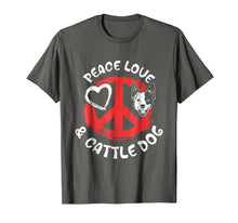 Load image into Gallery viewer, Funny Peace Love &amp; Australian Cattle Dog T-shirt Blue Heeler
