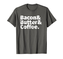 Load image into Gallery viewer, Bacon Butter Coffee Keto T Shirt Diet Tee
