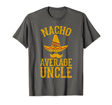 Load image into Gallery viewer, Mens Nacho Average Uncle - Funny Uncle Gift T-Shirt
