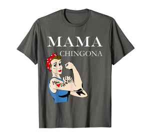 Mama Chingona Dia de la Madre Regalo T-Shirt mother's day