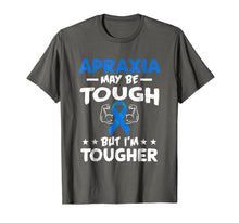Load image into Gallery viewer, I'M TOUGHER THAN APRAXIA T SHIRT
