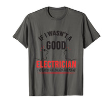 Load image into Gallery viewer, Electrician Humor Electrician Funny Dad Shirt
