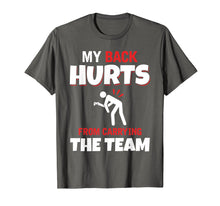 Load image into Gallery viewer, My Back Hurts From Carrying The Team gaming t-shirt
