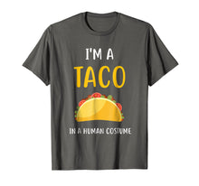 Load image into Gallery viewer, I&#39;m a Taco in a Human Costume T-Shirt
