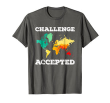 Load image into Gallery viewer, Challenge Accepted Map T Shirt | Travel World Traveler Shirt
