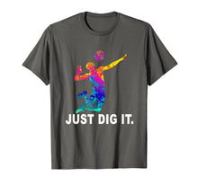 Load image into Gallery viewer, Volleyball T-Shirt - Just Dig It Volleyball Saying Gifts
