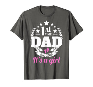 1st Time Dad 2019 It's A Girl Shirt First Time New Dad Gifts