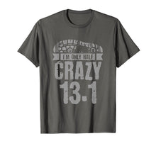 Load image into Gallery viewer, Half Marathon Tshirt, 13.1 - I'm Only Half Crazy
