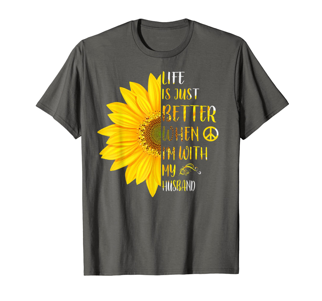 Life Is Just Better When I'm With My Husband T-shirt