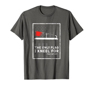 Ice Fishing Tip Up The Only Flag I Kneel For T-Shirt