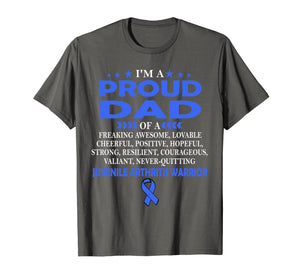 I'm proud dad of Juvenile Arthritis warrior t shirt