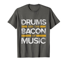 Load image into Gallery viewer, Drummer T-Shirt Drums Are The Bacon Of Music
