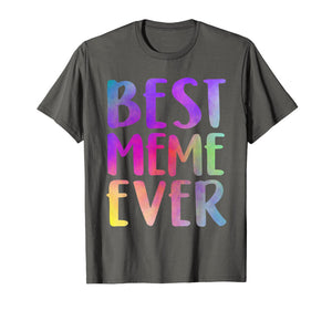 Best Meme Ever T-Shirt Mother's Day Gift Shirt