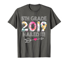 Load image into Gallery viewer, 5th Grade Nailed It 2019 Graduation Funny Gift T-Shirt
