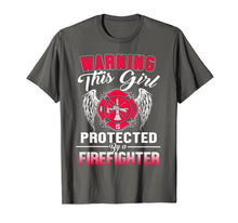 Load image into Gallery viewer, Girl Protected By Firefighter Funny T-Shirt Daughter or Wife
