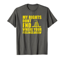 Load image into Gallery viewer, My Rights Don&#39;t End Where Your Feelings Begin: Gadsden Shirt
