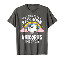 Load image into Gallery viewer, Unicorn T-Shirt - It&#39;s Going to be a Rainbows and Unicorns K
