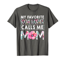 Load image into Gallery viewer, My Favorite Social Worker Calls Me Mom TShirt
