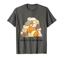 Load image into Gallery viewer, Behold A Meowtain Animal Kitten Kitty Meow Funny Cat Lovers T-Shirt
