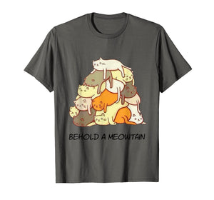Behold A Meowtain Animal Kitten Kitty Meow Funny Cat Lovers T-Shirt