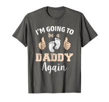 Load image into Gallery viewer, I'm Going To Be A Daddy Again T-Shirt
