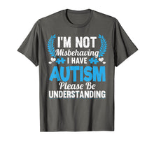 Load image into Gallery viewer, autism awareness i'm not misbehaving i have autism t shirt
